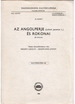 Heszky László, Jeanplong József - Az angolperje (Lolium perenne L.) és rokonai Heszky László, Jeanplong József - Az angolperje (Lolium perenne L.) és rokonai, Budapest 1980 antikvár könyv