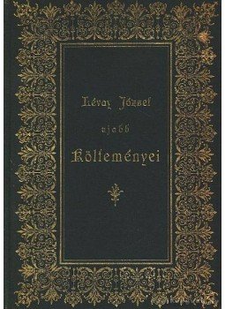 Lévay József - Lévay József ujabb költeményei Lévay József - Lévay József ujabb költeményei, Budapest 1897 antikvár könyv