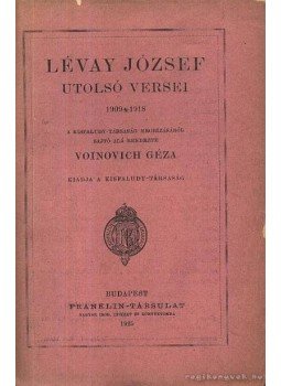 Lévay József - Lévay József utolsó versei Lévay József - Lévay József utolsó versei, Budapest 1925 antikvár könyv