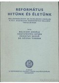 Beliczay Angéla,Hegyi-Füstös István,Pomothy Dezső,Rózsai Tivadar, Dr. - Református hitünk és életünk V-VIII.