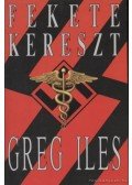 Greg Iles - Fekete kereszt
