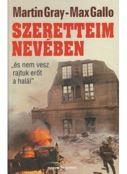 Gray, Martin, Max Gallo - Szeretteim nevében, Budapest 2000 antikvár könyv