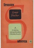 Ernst Fischer - A fiatal nemzedék problémái