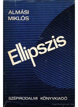 Almási Miklós - Ellipszis Almási Miklós - Ellipszis, Budapest 1967 antikvár könyv