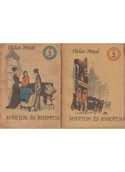 Hidas Antal - Márton és barátai I-II. kötet Hidas Antal - Márton és barátai I-II. kötet, Budapest 1961 antikvár könyv