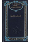Gángó Gábor,Kisfaludy Károly,Vörösmarty Mihály,Fáy András,Csiky Gergely,Bródy Sándor,Ady Endre,Szemere György,Tömörkény István,Balázs Béla - Egyfelvonásosok