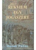 Hendi Péter - Rekviem egy jogászért