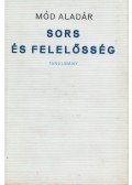 Mód Aladár - Sors és felelősség