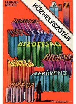 Hernádi Miklós - Közhelyszótár Hernádi Miklós - Közhelyszótár, Budapest 1985 antikvár könyv