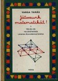 Varga Tamás - Játsszunk matematikát! 2.