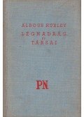 Huxley, Aldous Leonard - Légnadrág és társai