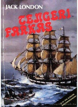 Jack London - Tengeri farkas Jack London - Tengeri farkas, Budapest 1990 antikvár könyv