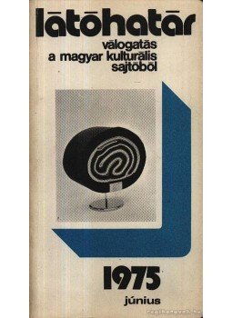 Szabolcsi Miklós - Látóhatár 1975 Június Szabolcsi Miklós - Látóhatár 1975 Június, Budapest 1975 antikvár könyv
