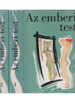 Dr. Kontra György (szerk.) - Az emberi test I-II. Dr. Kontra György (szerk.) - Az emberi test I-II., Budapest 1968 antikvár könyv