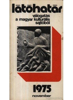 Szabolcsi Miklós - Látóhatár 1975 November Szabolcsi Miklós - Látóhatár 1975 November, Budapest 1975 antikvár könyv