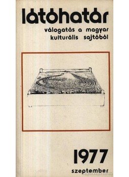 Szabolcsi Miklós - Látóhatár 1977 Szeptember Szabolcsi Miklós - Látóhatár 1977 Szeptember, Budapest 1977 antikvár könyv