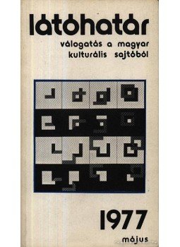 Szabolcsi Miklós - Látóhatár 1977 Május Szabolcsi Miklós - Látóhatár 1977 Május, Budapest 1977 antikvár könyv