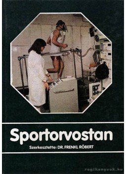 Dr. Frenkl Róbert - Sportorvostan Dr. Frenkl Róbert - Sportorvostan, Budapest 1984 antikvár könyv