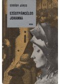 Erdődy János - Ezüstpáncélos Johanna