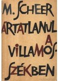 Scheer, Maximilian - Ártatlanul a villamos székben