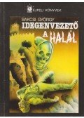 Bakcsi György - Idegenvezető a halál