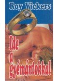 Vickers, Roy - Ide a gyémántokkal