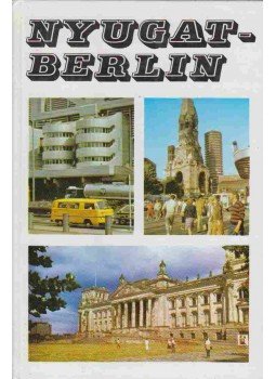 Ember Mária - Nyugat-Berlin Ember Mária - Nyugat-Berlin, Budapest 1985 antikvár könyv