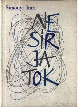 Simonyi Imre - Ne sírjatok Simonyi Imre - Ne sírjatok, Budapest 1966 antikvár könyv