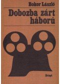 Bokor László - Dobozba zárt háború