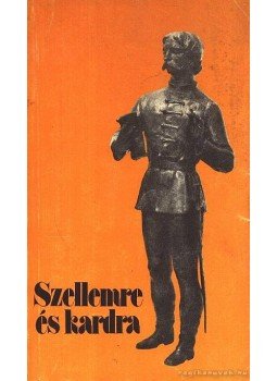 Hárs György - Szellemre és kardra Hárs György - Szellemre és kardra, Budapest 1984 antikvár könyv