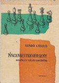 Szabó László - Nagymesterverseny