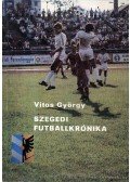 Vitos György - Szegedi futballkrónika