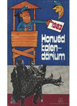 Pusztay Sándor - Honvéd kalendárium 1983 Pusztay Sándor - Honvéd kalendárium 1983, Budapest 1982 antikvár könyv