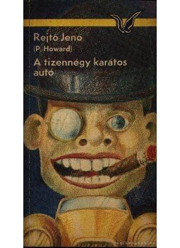 Rejtő Jenő - A tizennégy karátos autó Rejtő Jenő - A tizennégy karátos autó, Budapest 1973 antikvár könyv