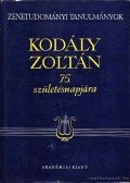 Szabolcsi Bence és Bartha Dénes (szerk.) - Zenetörténeti tanulmányok Kodály Zoltán 75. születésnapjára