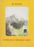 Roy Krisztina - Napországban / Három barát