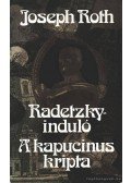 Joseph Roth - Radetzky-induló / A kapucinus kripta