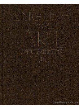 - English for Art Students I (angol művészettanulóknak I.) - English for Art Students I (angol művészettanulóknak I.), 1977 antikvár könyv