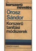 Orosz Sándor - Korszerű tanítási módszerek