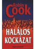 Robin Cook - Halálos kockázat