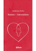 Gyökössy Endre - Ketten - hármasban