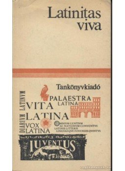 B. Révész Mária, P. Mayer Erika, Tegyey Imre - Latinas viva B. Révész Mária, P. Mayer Erika, Tegyey Imre - Latinas viva, Budapest 1986 antikvár könyv