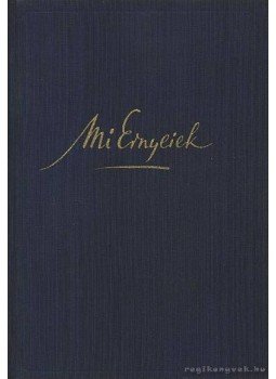 Makkai Sándor - Mi Ernyeiek I-II. Makkai Sándor - Mi Ernyeiek I-II., 0 antikvár könyv