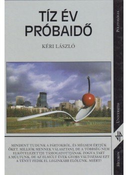 Kéri László - Tíz év próbaidő Kéri László - Tíz év próbaidő, Budapest 1998 antikvár könyv
