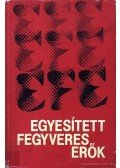 Haber Péter és Gyenes Mihály - Az egyesített fegyveres erők