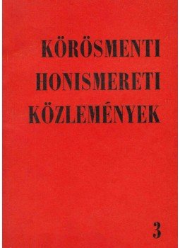 Czeglédi Imre - Körösmenti honismereti közlemények 3 1969 Czeglédi Imre - Körösmenti honismereti közlemények 3 1969, Békéscsaba 1969 antikvár könyv