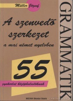 Müller József - A szenvedő szerkezet a mai német nyelvben Müller József - A szenvedő szerkezet a mai német nyelvben, Szeged 1994 antikvár könyv