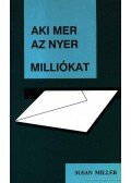 Susan Miller - Aki mer az nyer - miliókat
