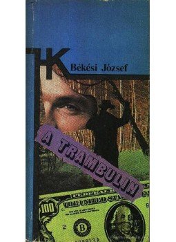 Békési József - A trambulin Békési József - A trambulin, 1984 antikvár könyv