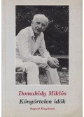 Domahidy Miklós - Könyörtelen idők